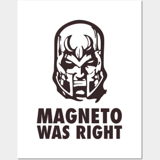 Magneto Was Right Posters and Art